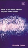 Einhorn M.A.  Media, technology and copyright. Integrating law and economics