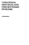Friedman A.  Variational Principles and Free-boundary Problems