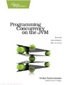 Suhramaniam V.  Programming Concurrency on the JVM
