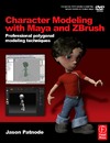 Patnode J.  Character Modeling with Maya and ZBrush: Professional polygonal modeling techniques