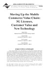 Fahy M.  Moving up the Mobile Commerce Value Chain: 3G Licenses, Customer Value and New Technology