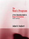 Foubert J.D.  The Men's Program: A Peer Education Guide to Rape Prevention