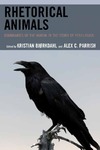 K.Bjorkdahl  Rhetorical Animals