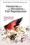 Melamed P., Sherwood N.  Hormones And Their Receptors In Fish Reproduction