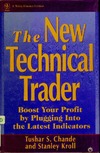 Chande T., Kroll S.  The New Technical Trader: Boost Your Profit by Plugging into the Latest Indicators