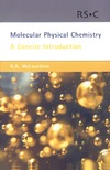 McLauchlan K.A.  Molecular Physical Chemistry: A Concise Introduction