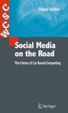 Juhlin O.  Social Media on the Road: The Future of Car Based Computing