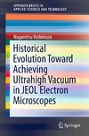 Yoshimura N. — Historical Evolution Toward Achieving Ultrahigh Vacuum in JEOL Electron Microscopes
