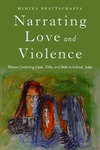 Bhattacharya H.  Narrating love and violence: women contesting caste, tribe, and state in Lahaul, India