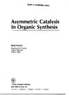 Noyori R.  Assymetryc catalisys in organic chemistry