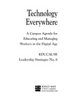 Hawkins B.L., Rudy J.A.  Technology Everywhere: A Campus Agenda for Educating and Managing Workers in the Digital Age