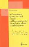 Haussmann R.  Self-consistent Quantum-Field Theory and Bosonization for Strongly Correlated Electron Systems