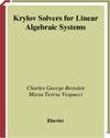 Broyden C.G., Vespucci M.T.  Krylov Solvers for Linear Algebraic Systems. Volume 11: Krylov Solvers