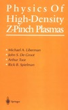 Liberman M.A., De Groot J.S.  Physics of high-density Z-pinch plasmas