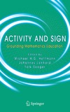 Hoffmann M., Lenhard J.  Activity and Sign: Grounding Mathematics Education