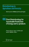 Mascia P.N., Scheffran J., Widholm J.M.  Plant Biotechnology for Sustainable Production of Energy and Co-products