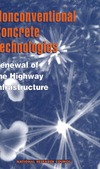 Nonconventional Concrete Technologies: Renewal of the Highway Infrastructure