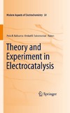 Balbuena P.B., Subramanian V.R.  Theory and Experiment in Electrocatalysis