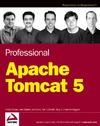 Chopra V., Bakore A., Eaves J.  Professional Apache Tomcat 5