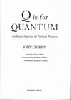 Gribbin J.  Q is for quantum: an encyclopedia of particle physics