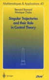 Bonnard B., Chyba M.  Singular Trajectories and their Role in Control Theory