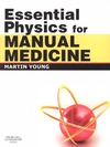 Young M.  Essential Physics for Manual Medicine