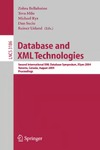 Bellahsene Z., Milo T., Rys M.  Database and XML Technologies: Second International XML Database Symposium, XSym 2004, Toronto, Canada, August 29-30, 2004, Proceedings (Lecture Notes in Computer Science)