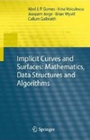 Gomes A., Voiculescu I., Jorge J.  Implicit Curves And Surfaces - Mathematics, Data Structures And Algorithms - May 2009