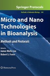 Lee J.W., Foote R.S.  Micro and Nano Technologies in Bioanalysis: Methods and Protocols