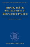Walter T.  Entropy and the Time Evolution of Macroscopic Systems