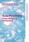 Bellazzini R., Costa E.  X-ray Polarimetry: A New Window in Astrophysics