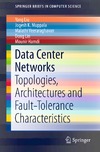 Liu Y., Muppala J., Veeraraghavan M.  Data Center Networks: Topologies, Architectures and Fault-Tolerance Characteristics
