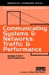 Kok K.  Communicating Systems & Networks: Traffic & Performance