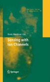 Martinac B.  Sensing with Ion Channels