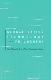 Tabachnick D., Koivukoski T.  Globalization, Technology, and Philosophy