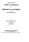 Elliott Mendelson  Theory and Problems of Boolean Algebra and Switching Circuits