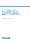 Steve Skinner, Martin Cuthbert  An introduction to Practical Hydraulic System Maintenance