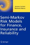 Janssen J., Manca R.  Semi-Markov Risk Models for Finance, Insurance and Reliability