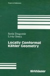 Dragomir S., Ornea L.  Locally conformal Kahler geometry