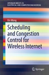 Wang X.  Scheduling and Congestion Control for Wireless Internet