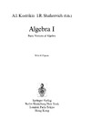 Kostrikin A., Shafarevich I.  Algebra I: Basic Notions of Algebra