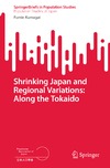 Kumagai F.  Shrinking Japan and Regional Variations: Along the Tokaido