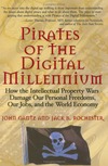 Gantz J., Rochester J.B.  Pirates of the digital millennium: how the intellectual property wars damage our personal freedoms, our jobs, and the world economy
