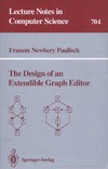 Paulisch F.  The Design of an Extendible Graph Editor