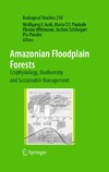 Junk W.J., Piedade M.  Amazonian Floodplain Forests: Ecophysiology, Biodiversity and Sustainable Management