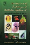 Romand R., Varela-Nieto I.  Development of Auditory and Vestibular Systems-3: Molecular Development of the Inner Ear. Volume 57
