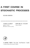 SAMUEL KARLIN, HOWARD M. TAYLOR  A FIRST COURSE IN STOCHASTIC PROCESSES