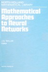 Taylor J.G.  Mathematical approaches to neural networks