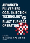 Ishii K.  Advanced Pulverized Coal Injection Technology and Blast Furnace Operation