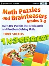 Stickels T.  Math Puzzles and Brainteasers, Grades 3-5: Over 300 Puzzles that Teach Math and Problem-Solving Skills